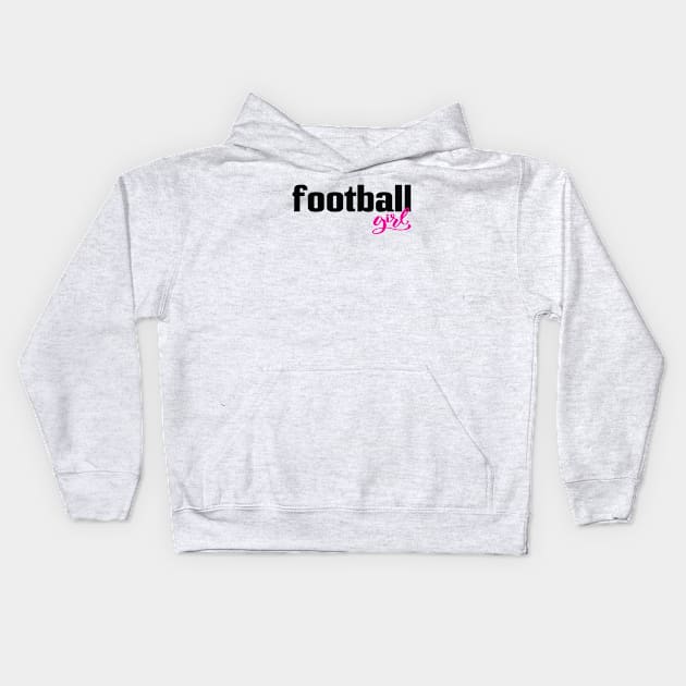 Football Girl Kids Hoodie by ProjectX23